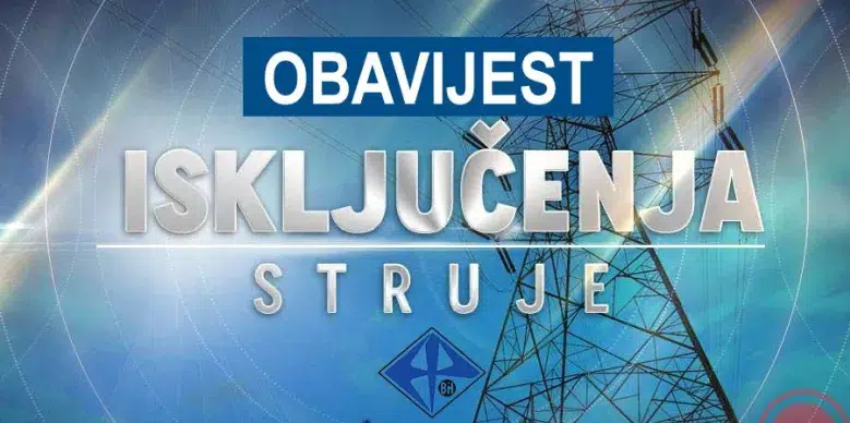 Obavijest o planiranom isključenju električne energije u krugu bivšeg kombinata Slavko Rodić i dijelu naselja Poriče Harman