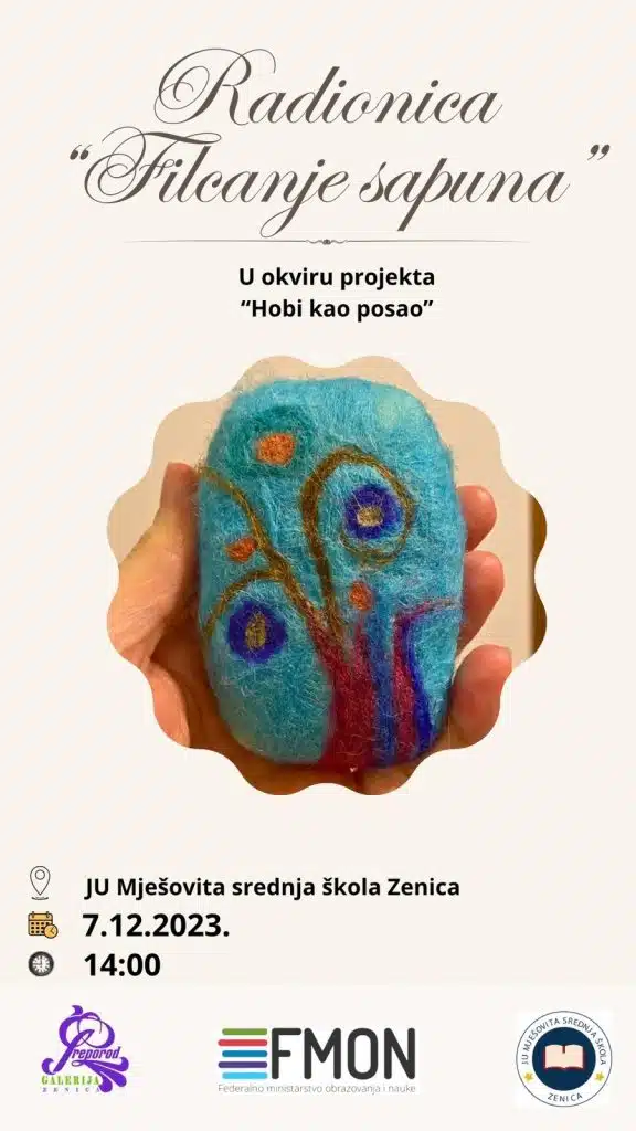 ZENICA: Radionica “Filcanje sapuna” u okviru projekta “Hobi kao posao”