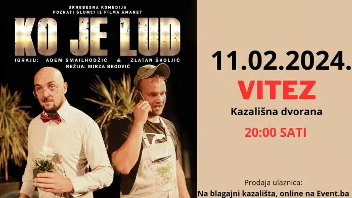 Najgledanija bh komedija “Ko je lud?” u nedjelju u kazališnoj dvorani Vitez