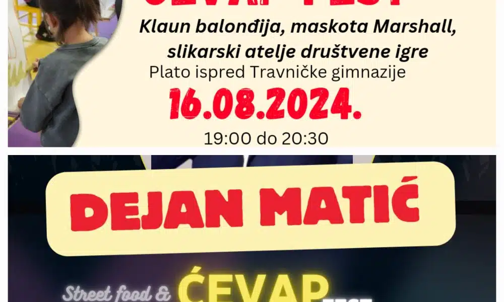 BOGAT PROGRAM: U petak otvaranje “Street food & Ćevap festa” u Travniku, uz dječji party od 19h