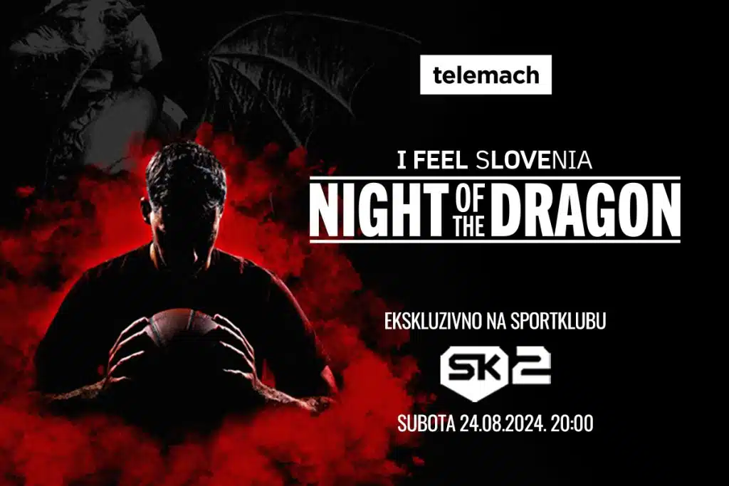 Ekskluzivno uz Telemach: Košarkaški spektakl „I Feel Slovenia Night of The Dragon“
