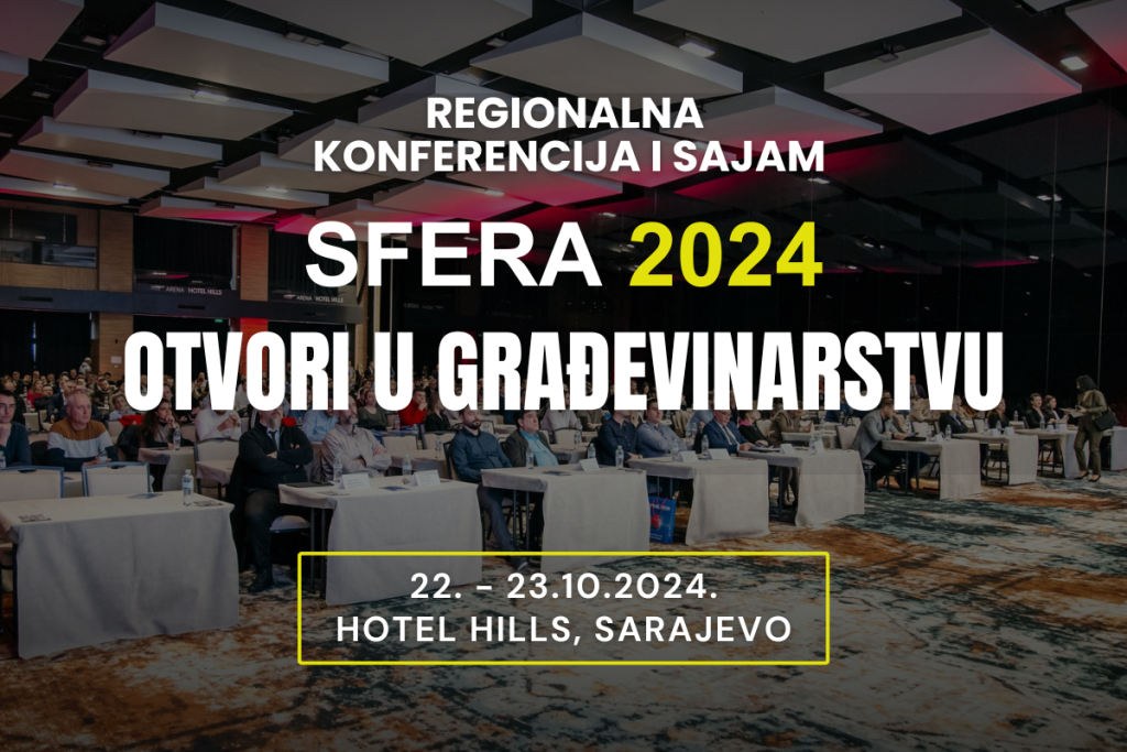 Konferencija “Sfera 2024: Otvori u građevinarstvu” uskoro u Sarajevu
