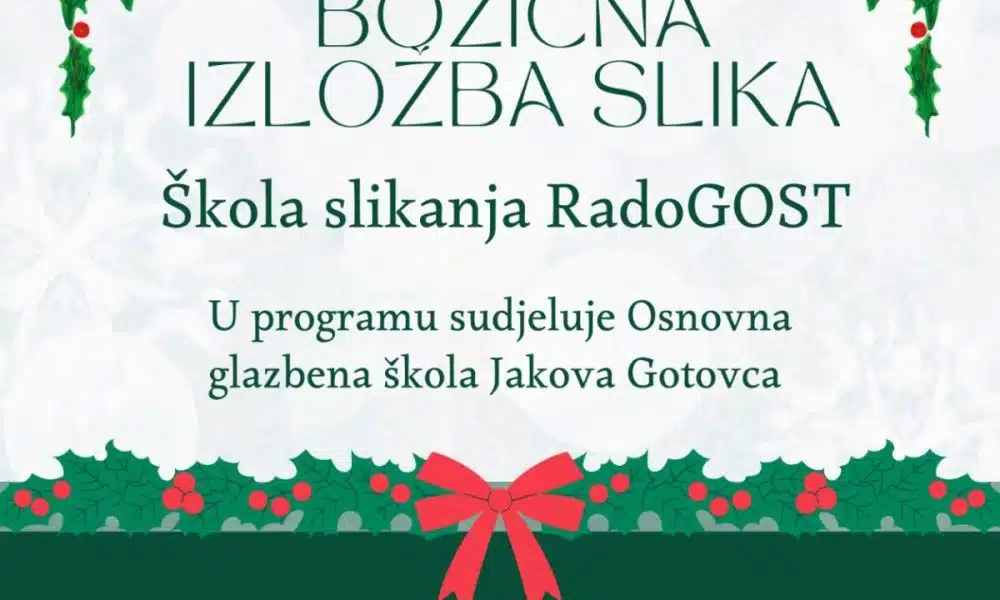 BOŽIĆNA IZLOŽBA SLIKA ŠKOLE SLIKANJA RadoGOST: Advent u Novom Travniku 2024.