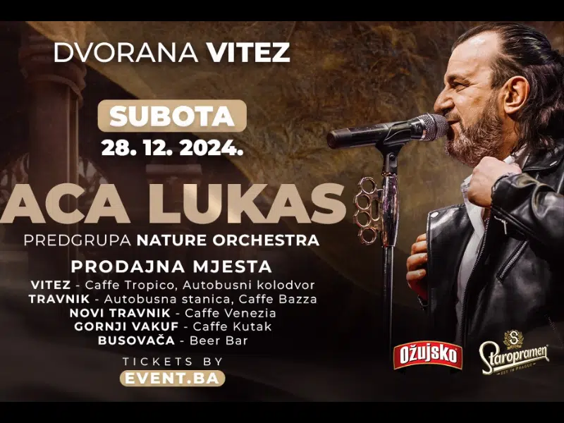 VITEZ: Večeras spektakularni koncert Ace Lukasa, u prodaji još nešto više od 300 ulaznica