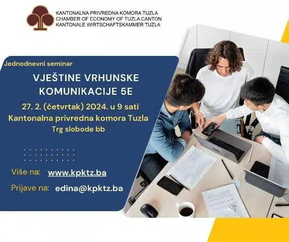 NAJAVA: Seminar “Vještine vrhunske komunikacije 5E” u Tuzli