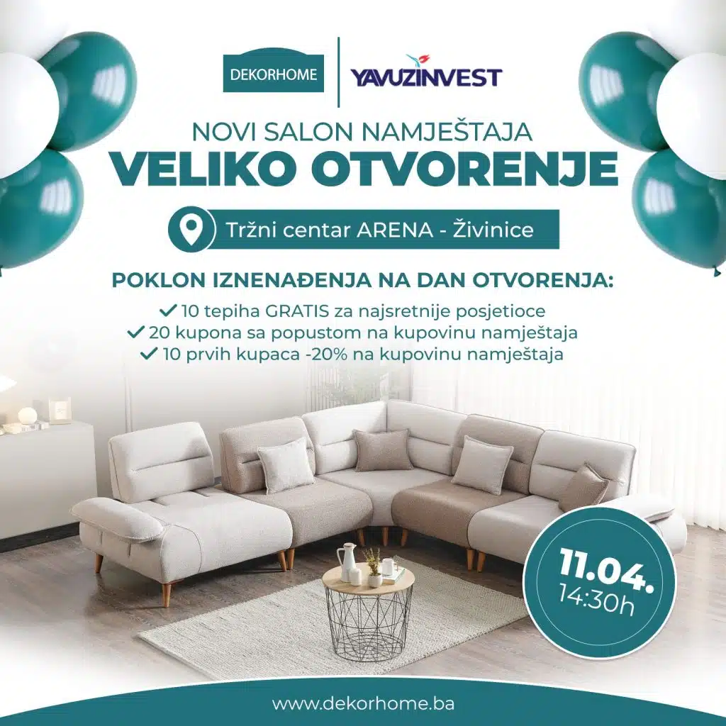 Dekorhome otvara novi salon namještaja u Živinicama – Pokloni za najbrže posjetioce!