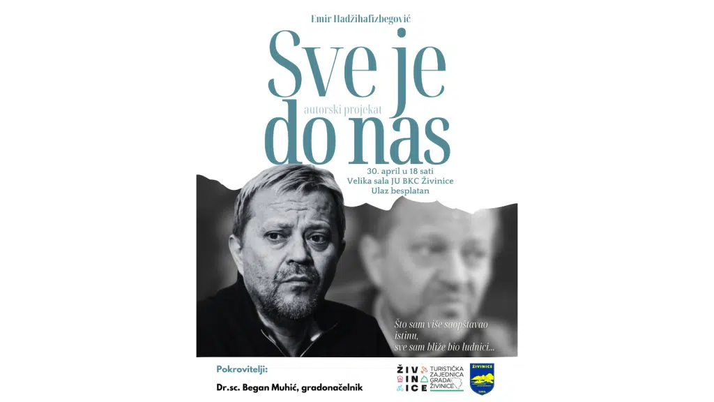 Emir Hadžihafizbegović u Živinicama sa monodramom “Sve je do nas”!