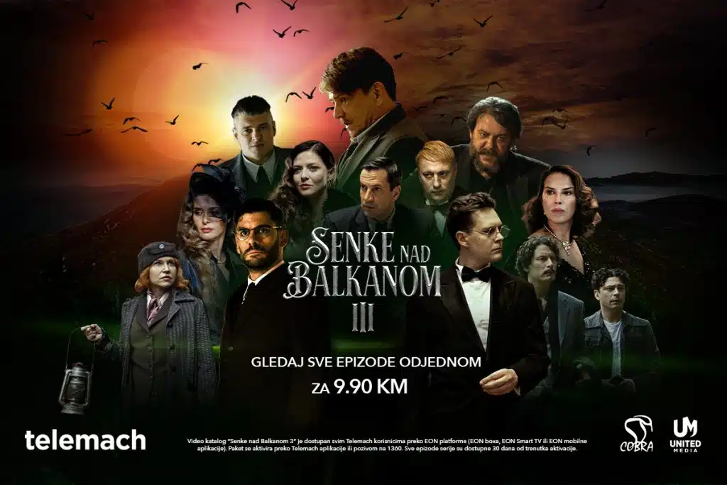 Telemach BH donosi ekskluzivno – posljednju sezonu serije Senke nad Balkanom!