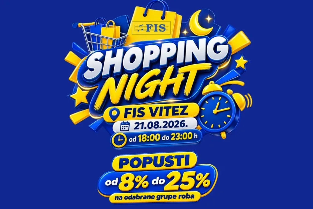 Night Shopping: FIS Vitez mjesto za najbolju kupovinu – petak, od 18:00 do 23:00!